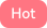 The hottest